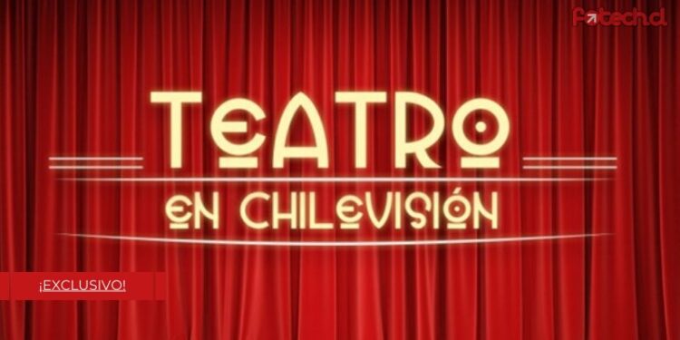 Teatro en Chilevisión.